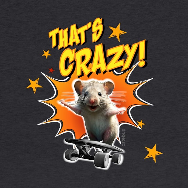 It's crazy, I am crazy HAMSTER by artebus